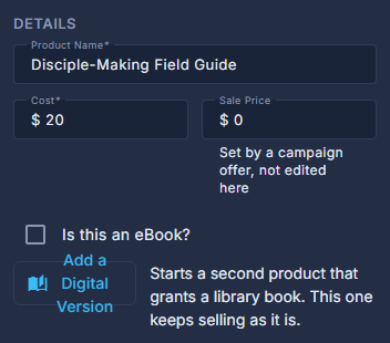 Details: the name, the cost, the sale price you cannot type, the eBook box and Add a Digital Version.