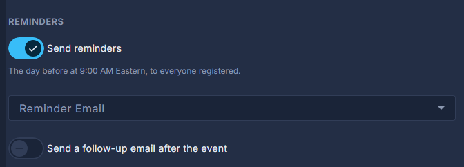Reminders: the day-before email on, the follow-up off.